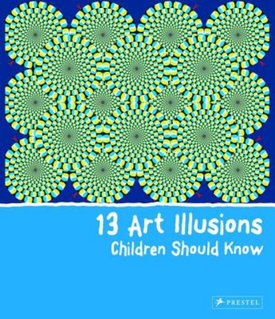 13 Art Illusions Children Should Know, Hardback Book