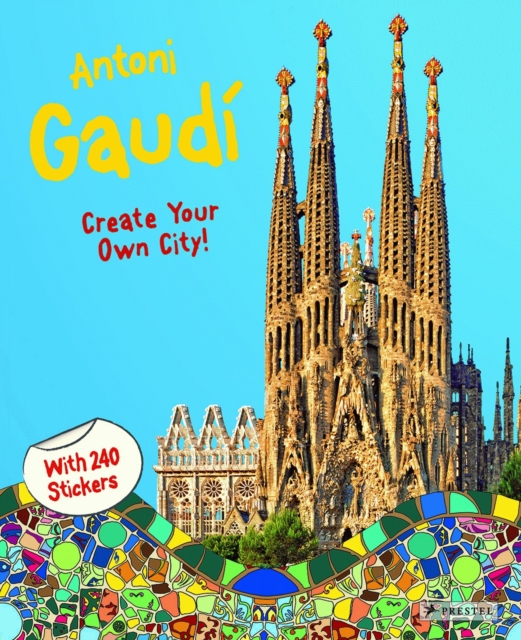 Antoni Gaudi : Create Your Own City Sticker Book, Paperback / softback Book