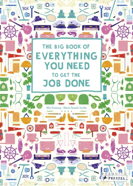 The Big Book of Everything You Need to Get the Job Done, Hardback Book