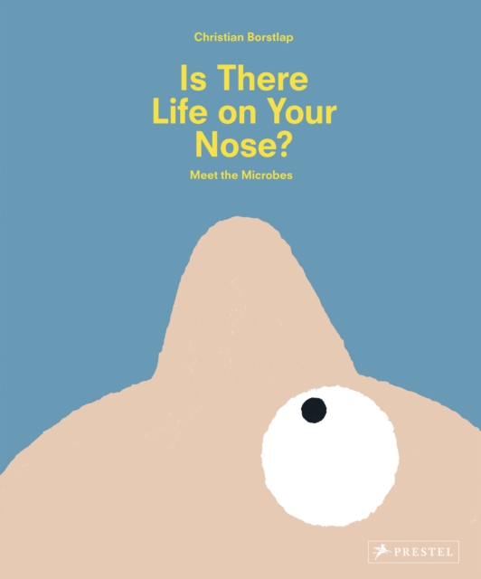 Is There Life on Your Nose? : Meet the Microbes, Hardback Book