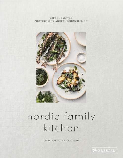 Nordic Family Kitchen : Seasonal Home Cooking, Hardback Book
