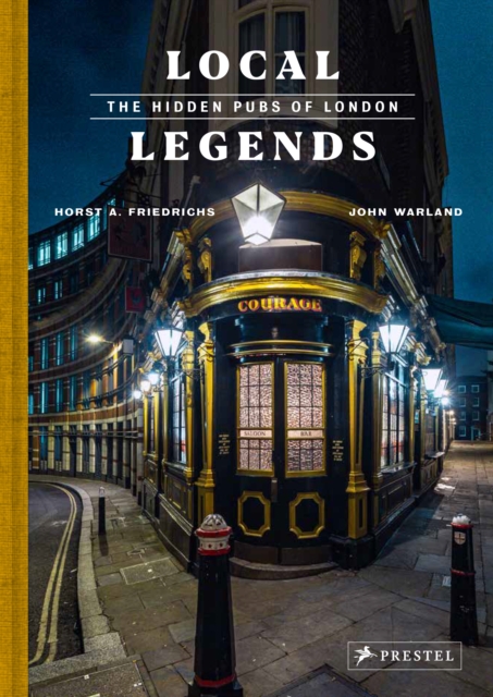 Local Legends : The Hidden Pubs of London, Hardback Book