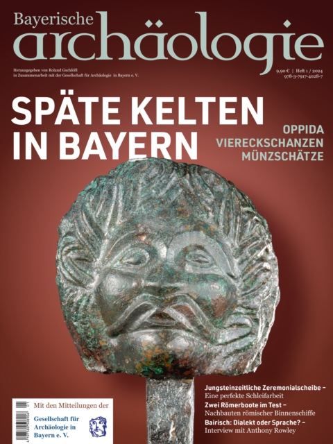 Spate Kelten in Bayern : Bayerische Archaologie 1/2024, PDF eBook