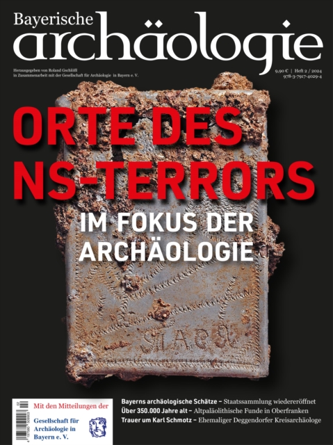 Orte des NS-Terrors im Fokus der Archaologie : Bayerische Archaologie 2/2024, PDF eBook