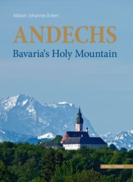 Andechs - Bavaria's Holy Mountain, Hardback Book