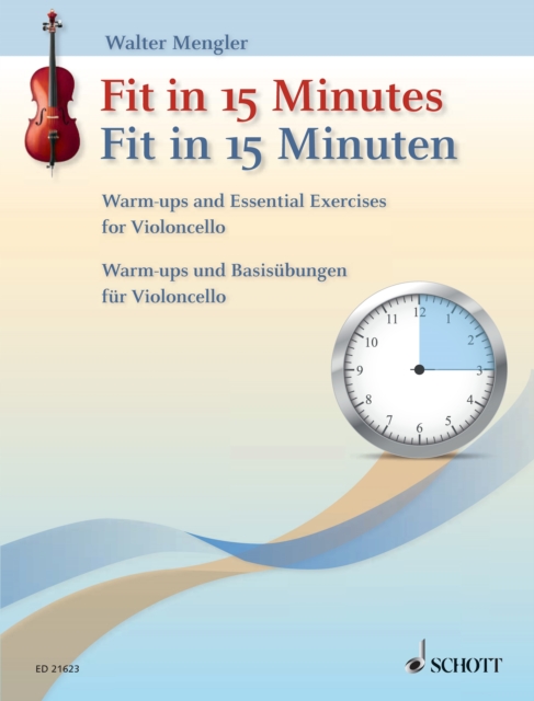 Fit in 15 Minutes : Warm-ups and Essential Exercises for Cello, PDF eBook