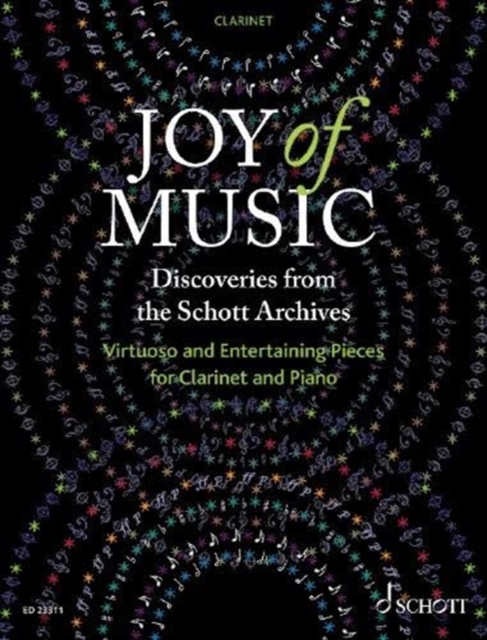 Joy of Music - Discoveries from the Schott Archives : Virtuoso and Entertaining Pieces for Clarinet and Piano, Sheet music Book