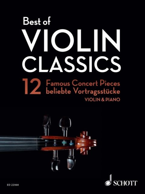 Best of Violin Classics : 12 Famous Concert Pieces for Violin and Piano, PDF eBook
