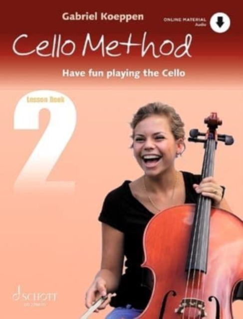 Cello Method: Lesson Book 2 : Have fun playing the Cello 2, Sheet music Book