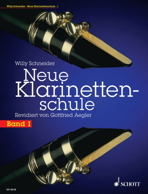 Neue Klarinettenschule : Deutsches und Bohm-System, auch zum Selbstunterricht. Band 1, PDF eBook