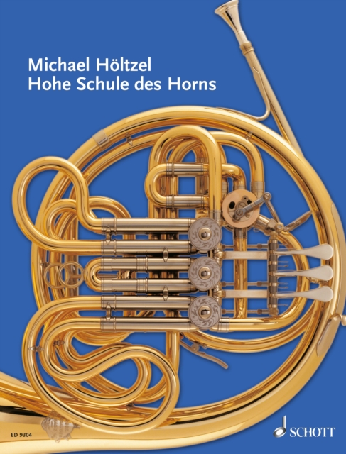 Hohe Schule des Horns : Technik und musikalischer Ausdruck, PDF eBook
