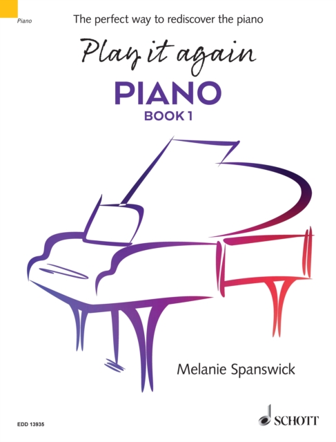Play it again: Piano : The perfect way to rediscover the piano. Book 1, PDF eBook
