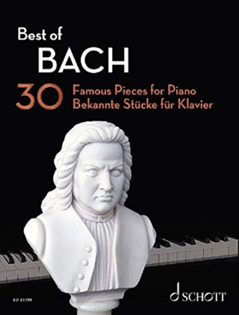 Best of Bach : 30 Famous Pieces for Piano, Sheet music Book
