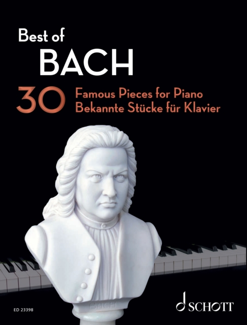 Best of Bach : 30 Famous Pieces for Piano, PDF eBook