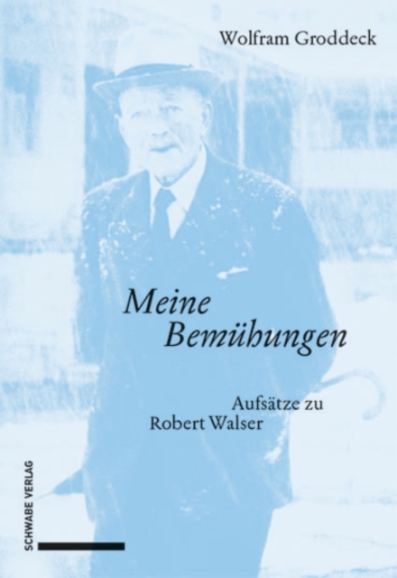 «Meine Bemuhungen» : Aufsatze zu Robert Walser, PDF eBook