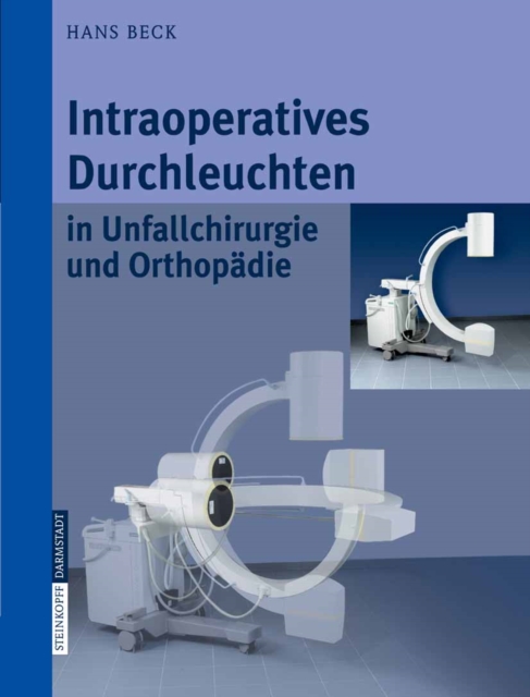 Intraoperatives Durchleuchten in Unfallchirurgie und Orthopadie, PDF eBook