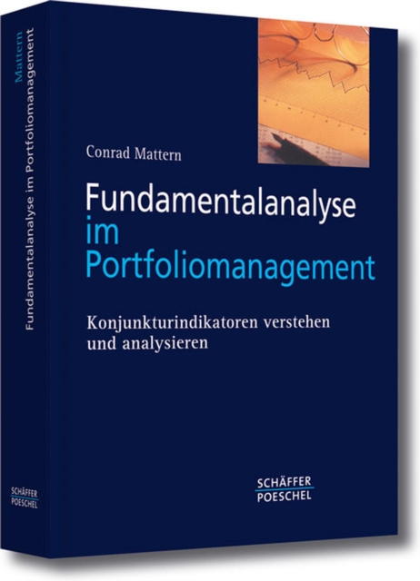 Fundamentalanalyse im Portfoliomanagement : Konjunkturindikatoren verstehen und analysieren, PDF eBook