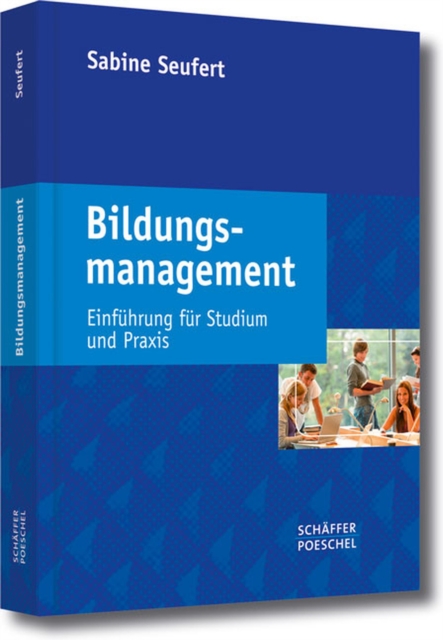 Bildungsmanagement : Einfuhrung fur Studium und Praxis, PDF eBook