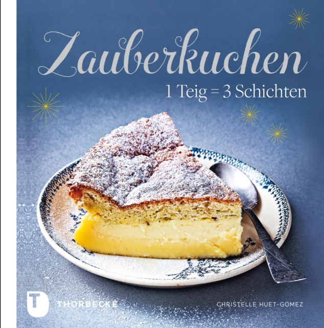 Zauberkuchen : 1 Teig = 3 Schichten, EPUB eBook