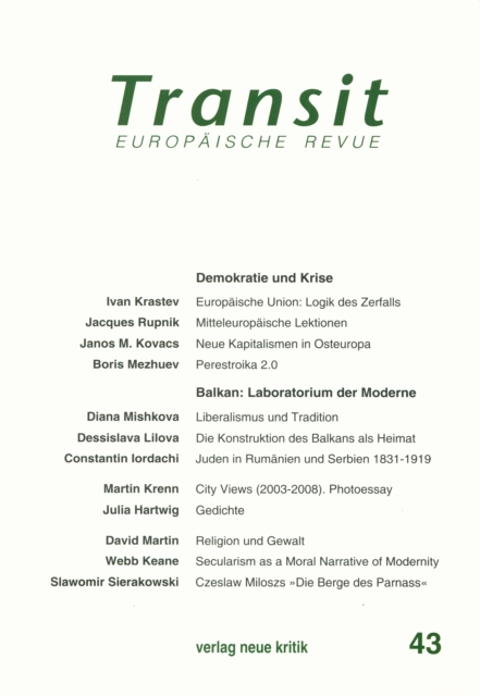 Transit 43. Europaische Revue : Demkoratie und Krise / Balkan: Laboratorium der Moderne, PDF eBook