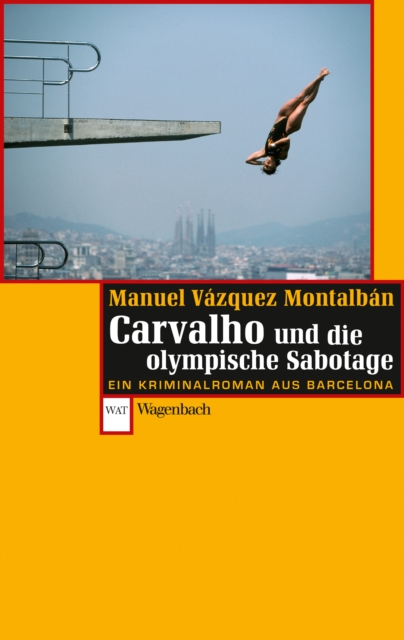 Carvalho und die olympische Sabotage : Ein Kriminalroman aus Barcelona, EPUB eBook