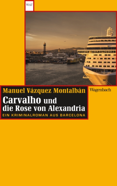 Carvalho und die Rose von Alexandria : Ein Kriminalroman aus Barcelona, EPUB eBook