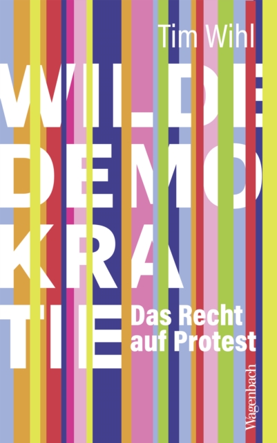Wilde Demokratie : Das Recht auf Protest, EPUB eBook