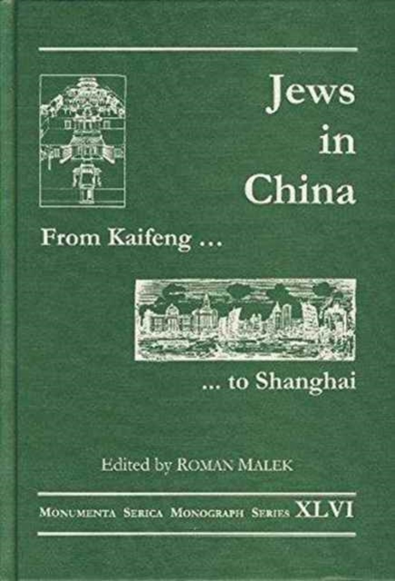 From Kaifeng to Shanghai : Jews in China, Hardback Book