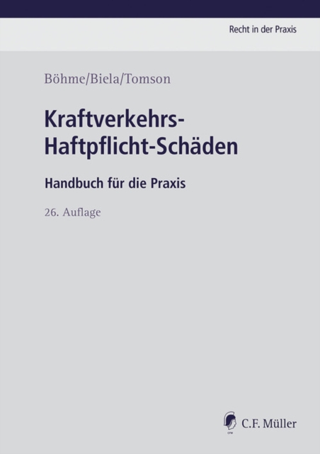 Kraftverkehrs-Haftpflicht-Schaden : Handbuch fur die Praxis, EPUB eBook