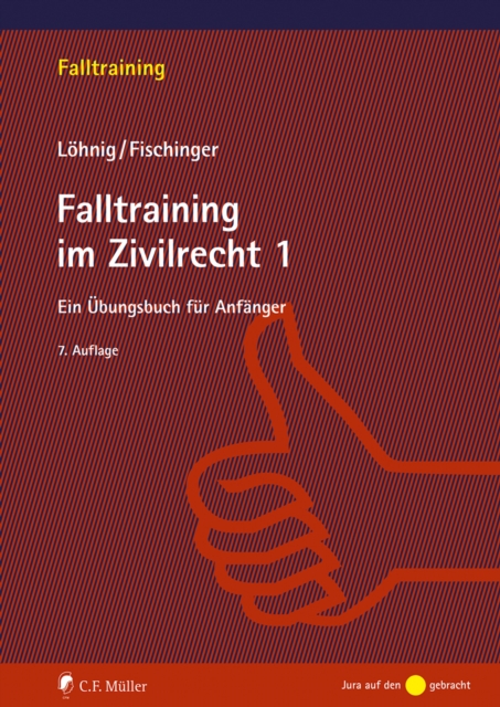 Falltraining im Zivilrecht 1 : Ein Ubungsbuch fur Anfanger, EPUB eBook
