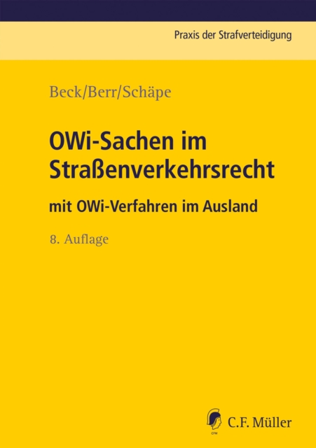 OWi-Sachen im Straenverkehrsrecht : mit OWi-Verfahren im Ausland. Praxis der Strafverteidigung, Bd. 6, EPUB eBook