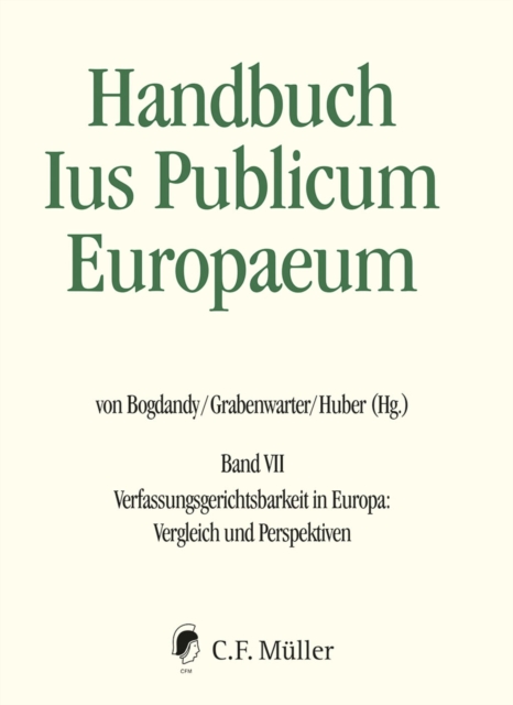 Handbuch Ius Publicum Europaeum : Band VII: Verfassungsgerichtsbarkeit in Europa: Vergleich und Perspektiven, eBook, EPUB eBook
