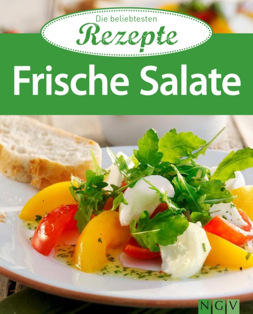 Frische Salate : Die beliebtesten Rezepte, EPUB eBook