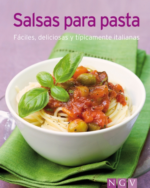 Salsas para pasta : Nuestras 100 mejores recetas en un solo libro, EPUB eBook