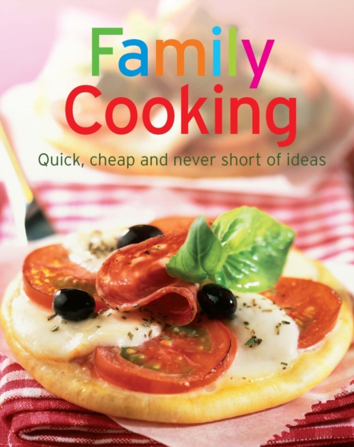 Family Cooking : Our 100 top recipes presented in one cookbook, EPUB eBook