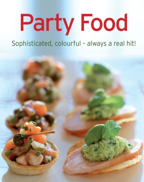 Party Food : Our 100 top recipes presented in one cookbook, EPUB eBook