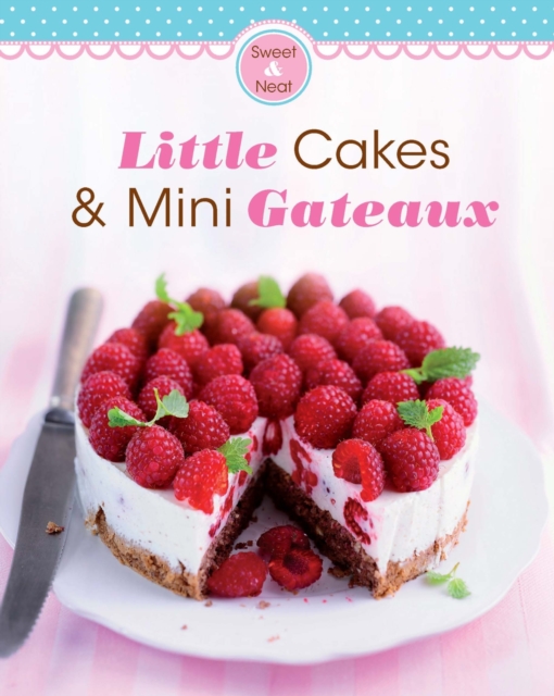 Little Cakes & Mini Gateaux : Our 100 top recipes presented in one cookbook, EPUB eBook