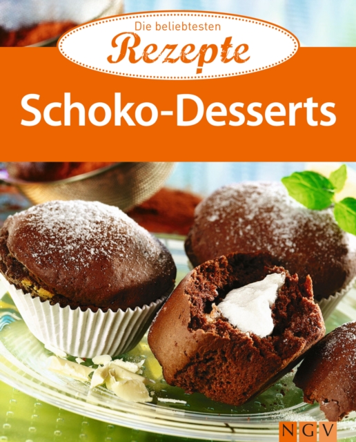 Schoko-Desserts : Die beliebtesten Rezepte, EPUB eBook