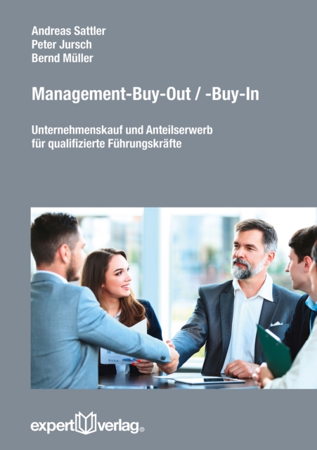 Management-Buy-Out / -Buy-In : Unternehmenskauf und Anteilserwerb fur qualifizierte Fuhrungskrafte, PDF eBook