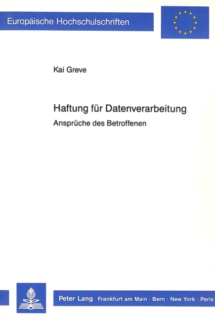 Haftung fuer Datenverarbeitung : Ansprueche des Betroffenen, Paperback Book