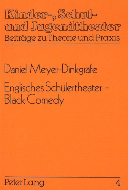 Englisches Schuelertheater - Black Comedy : Theorie Und Praxis Einer Englischsprachigen Theater-Arbeitsgemeinschaft in Der Gymnasialen Oberstufe, Paperback / softback Book