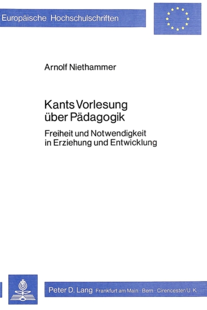 Kants Vorlesung Ueber Paedagogik : Freiheit Und Notwendigkeit in Erziehung Und Entwicklung, Paperback / softback Book