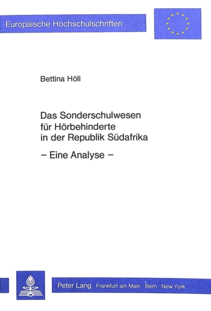 Das Sonderschulwesen fuer Hoerbehinderte in der Republik Suedafrika : Eine Analyse, Hardback Book