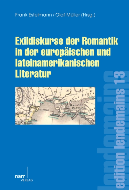 Exildiskurse der Romantik in der europaischen und lateinamerikanischen Literatur, PDF eBook
