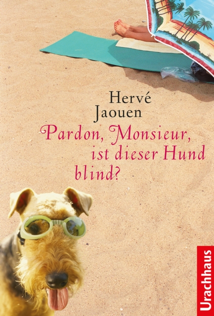 Pardon, Monsieur, ist dieser Hund blind?, EPUB eBook