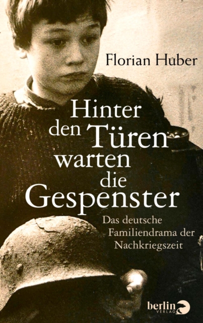Hinter den Turen warten die Gespenster : Das deutsche Familiendrama der Nachkriegszeit, EPUB eBook