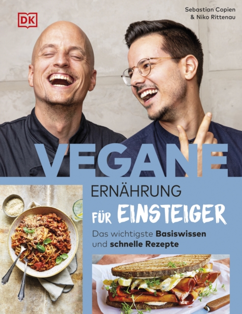 Vegane Ernahrung fur Einsteiger : Das wichtigste Basiswissen und schnelle Rezepte, EPUB eBook