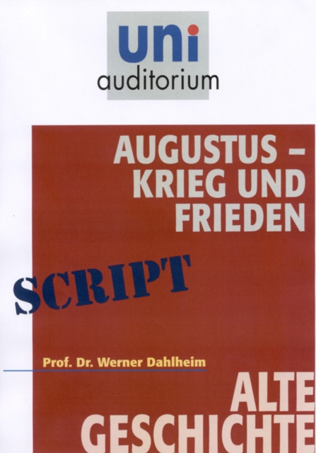 Augustus - Krieg und Frieden : Alte Geschichte, EPUB eBook
