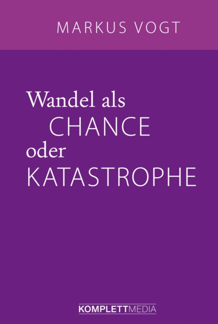 Wandel als Chance oder Katastrophe, PDF eBook