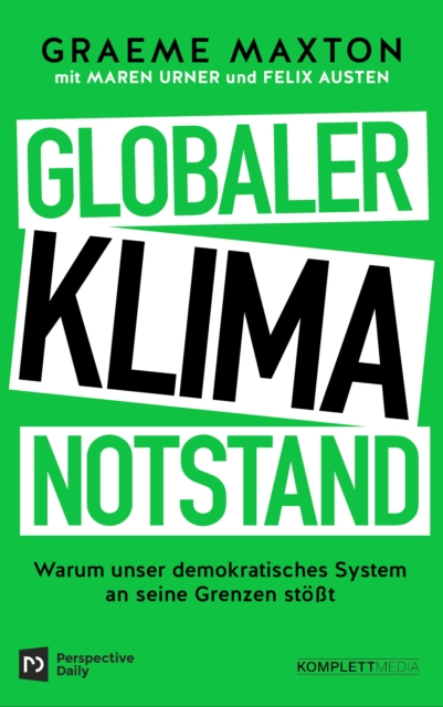 Globaler Klimanotstand : Warum unser demokratisches System an seine Grenzen stot, PDF eBook